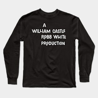 A William Castle / Robb White Production Long Sleeve T-Shirt
